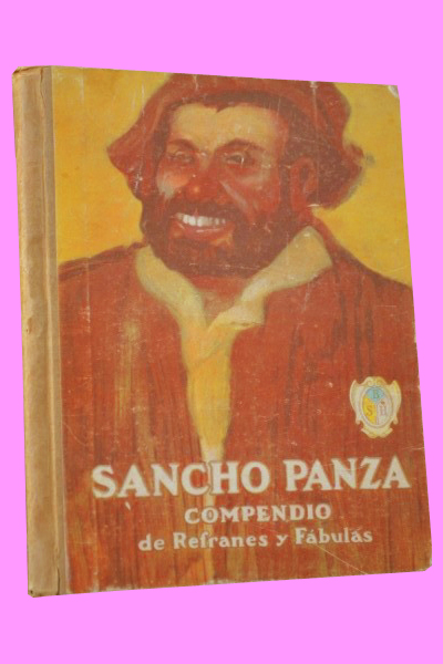 SANCHO PANZA. Compendio de refranes y fbulas para ejercicios de lectura elemental